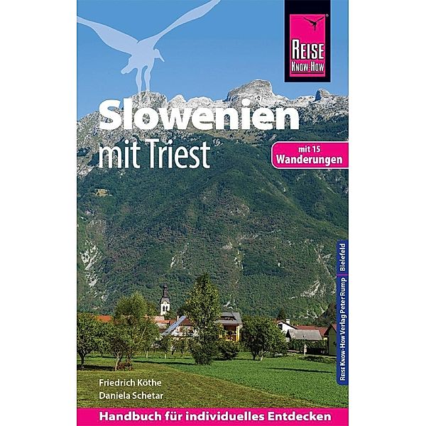 Reise Know-How Reiseführer Slowenien mit Triest - mit 15 Wanderungen -, Friedrich Köthe, Daniela Schetar