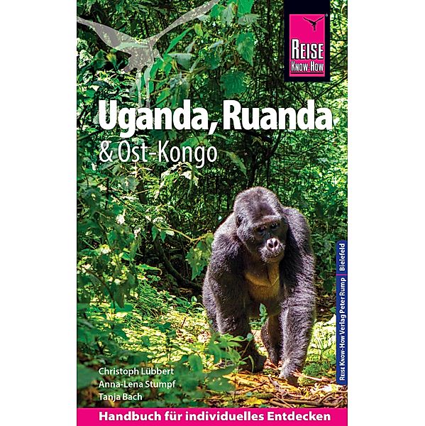 Reise Know-How Reiseführer Uganda, Ruanda, Ost-Kongo / Reiseführer, Christoph Lübbert, Anna-Lena Stumpf, Tanja Bach