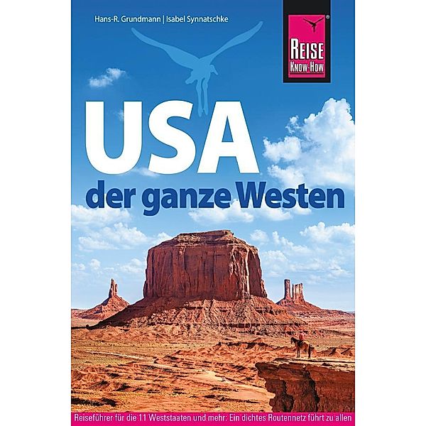 Reise Know-How Reiseführer USA - der ganze Westen, Isabel Synnatschke, Hans-R. Grundmann