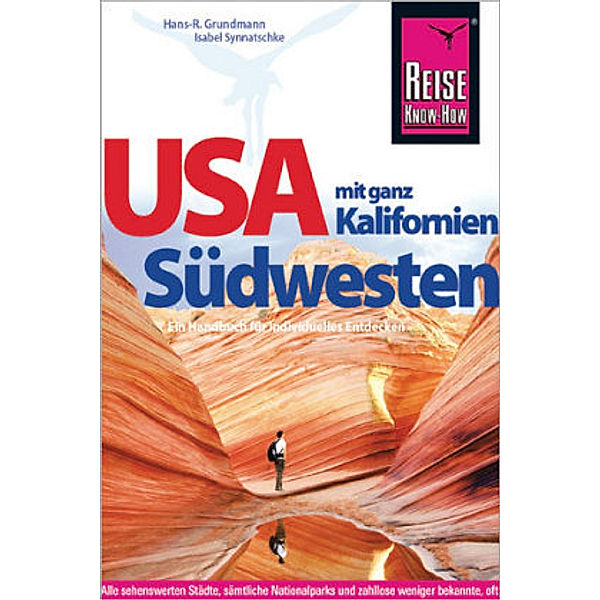 Reise Know-How Reiseführer USA Südwesten mit ganz Kalifornien, Isabel Synnatschke, Hans-Rudolf Grundmann