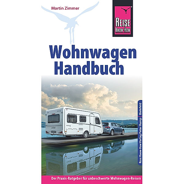 Reise Know-How, Sachbuch / Reise Know-How Wohnwagen-Handbuch, Martin Zimmer