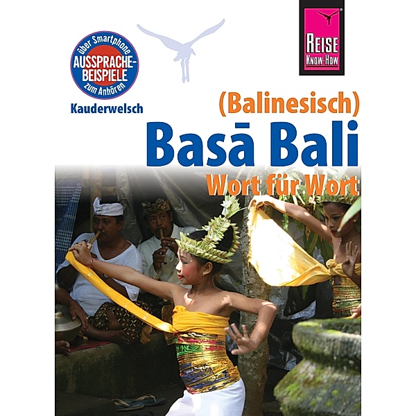 Reise Know-How Sprachführer Basa Bali (Balinesisch) - Wort für Wort: Kauderwelsch-Band 147 / Kauderwelsch, Günter Spitzing