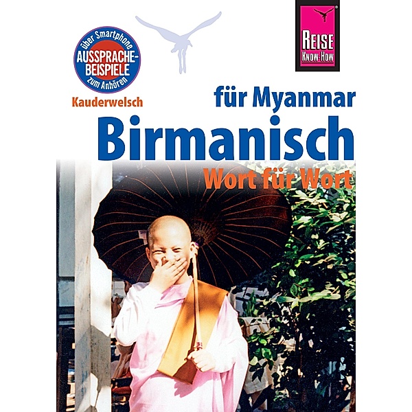 Reise Know-How Sprachführer Birmanisch für Myanmar - Wort für Wort (Burmesisch): Kauderwelsch-Band 63 / Kauderwelsch, Phone Myint