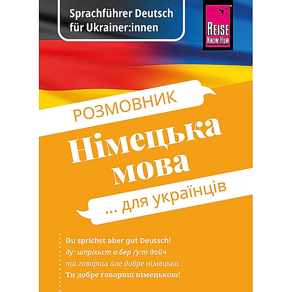 Reise Know-How Sprachführer Deutsch für Ukrainer:innen / Rosmownyk - Nimezka mowa dlja ukrajinziw, Markus Bingel, Olha Ohinska