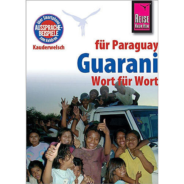 Reise Know-How Sprachführer Guarani für Paraguay - Wort für Wort, Wolf Lustig