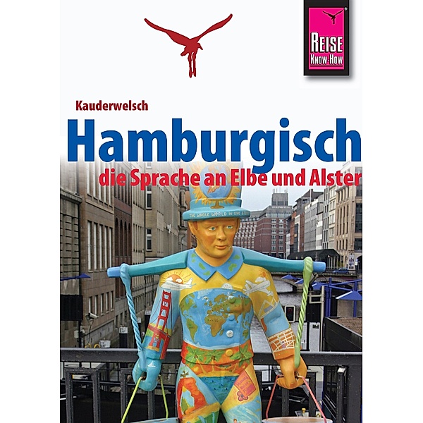 Reise Know-How Sprachführer Hamburgisch - die Sprache an Elbe und Alster: Kauderwelsch-Band 227 / Kauderwelsch, Hans-Jürgen Fründt