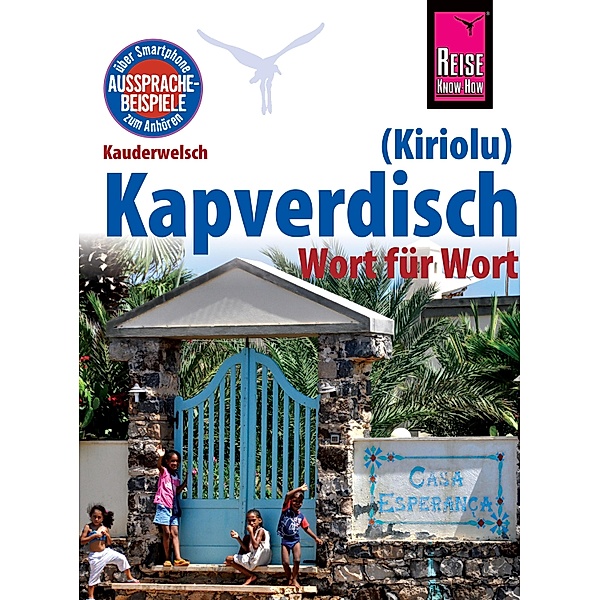 Reise Know-How Sprachführer Kapverdisch (Kiriolu) - Wort für Wort: Kauderwelsch-Band 212 / Kauderwelsch, Nicolas Quint