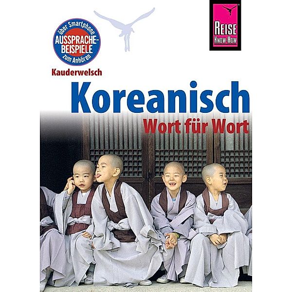 Reise Know-How Sprachführer Koreanisch - Wort für Wort, Andreas Haubold, Dietrich Haubold