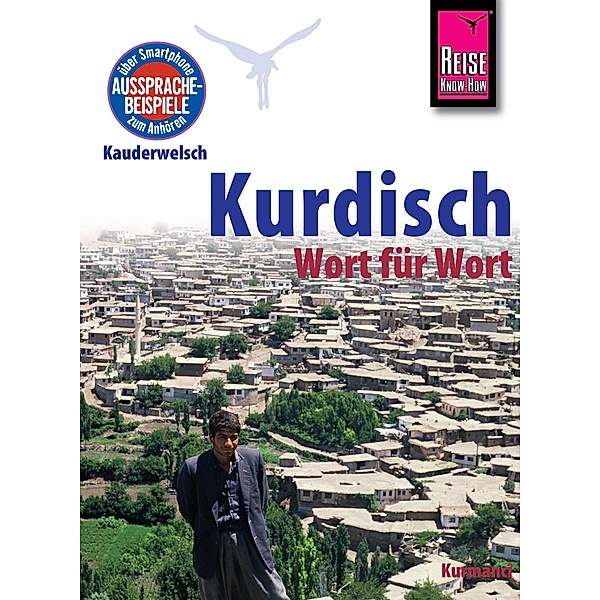Reise Know-How Sprachführer Kurdisch - Wort für Wort: Kauderwelsch-Band 94 / Kauderwelsch, Ludwig Paul