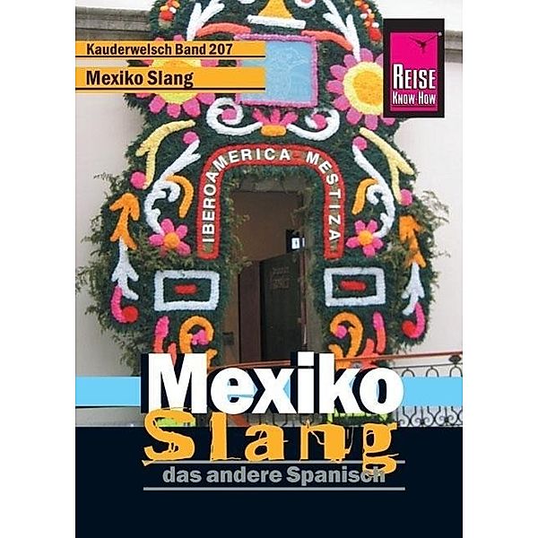 Reise Know-How Sprachführer Mexiko Slang - das andere Spanisch, Nils Thomas Grabowski