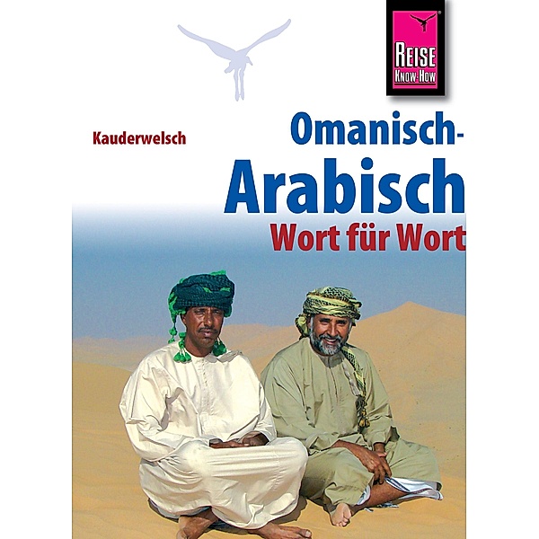 Reise Know-How Sprachführer Omanisch-Arabisch - Wort für Wort: Kauderwelsch-Band 226 / Kauderwelsch, Heiner Walther