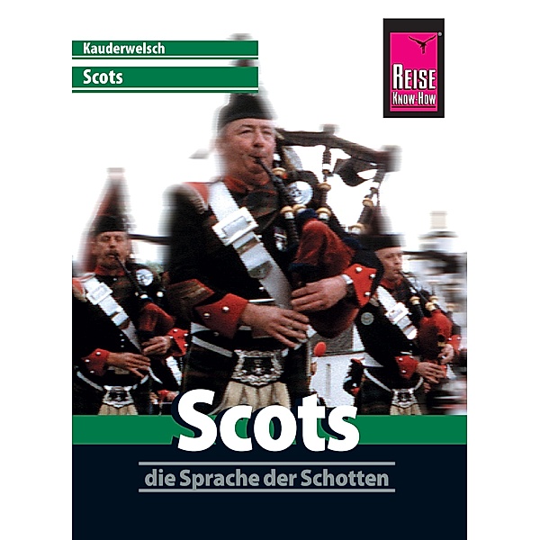 Reise Know-How Sprachführer Scots - die Sprache der Schotten: Kauderwelsch-Band 86 / Kauderwelsch, Manfred Malzahn