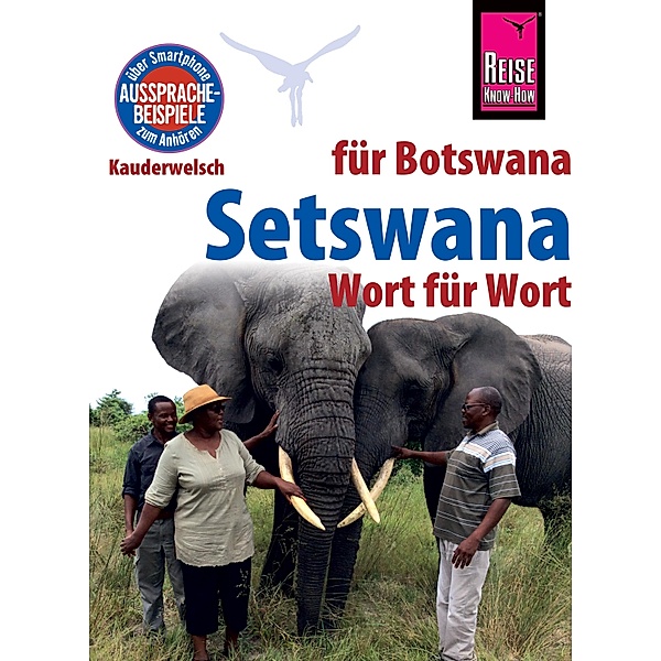 Reise Know-How Sprachführer Setswana - Wort für Wort (für Botswana): Kauderwelsch-Band 234 / Kauderwelsch, Beauty Bogwasi
