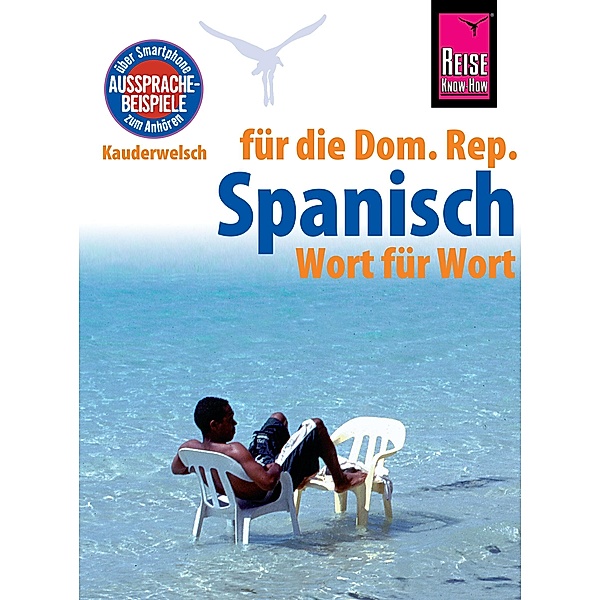 Reise Know-How Sprachführer Spanisch für die Dominikanische Republik - Wort für Wort: Kauderwelsch-Band 128 / Kauderwelsch, Hans-Jürgen Fründt