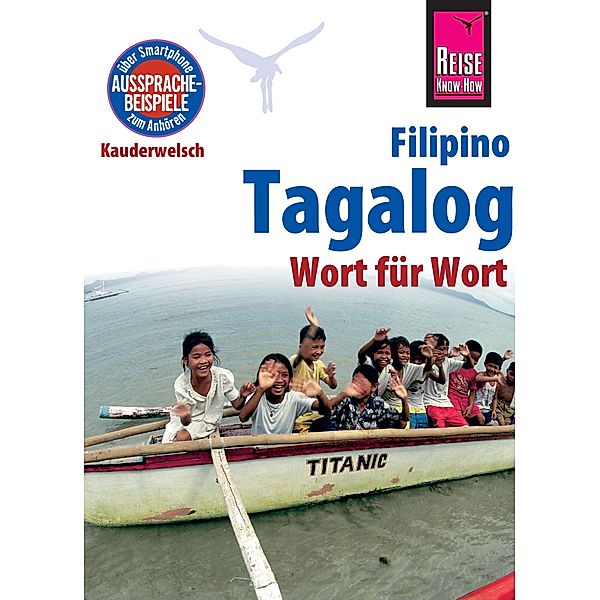 Reise Know-How Sprachführer Tagalog / Filipino - Wort für Wort: Kauderwelsch-Band 3 / Kauderwelsch, Flor Hanewald-Guerrero, Roland Hanewald