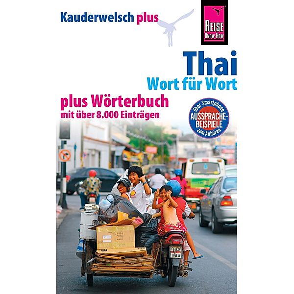 Reise Know-How Sprachführer Thai - Wort für Wort plus Wörterbuch: Kauderwelsch-Band 19+ / Kauderwelsch Plus, Martin Lutterjohann