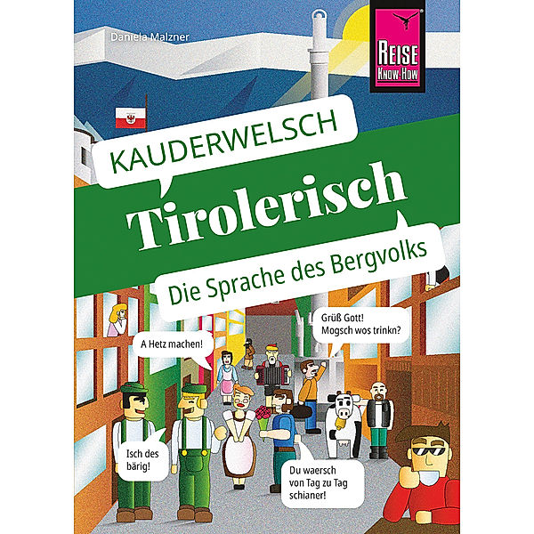 Reise Know-How Sprachführer Tirolerisch - die Sprache des Bergvolks, Daniela Maizner