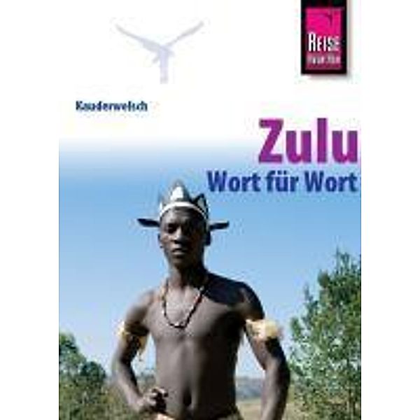 Reise Know-How Sprachführer Zulu - Wort für Wort, Irène Roussat