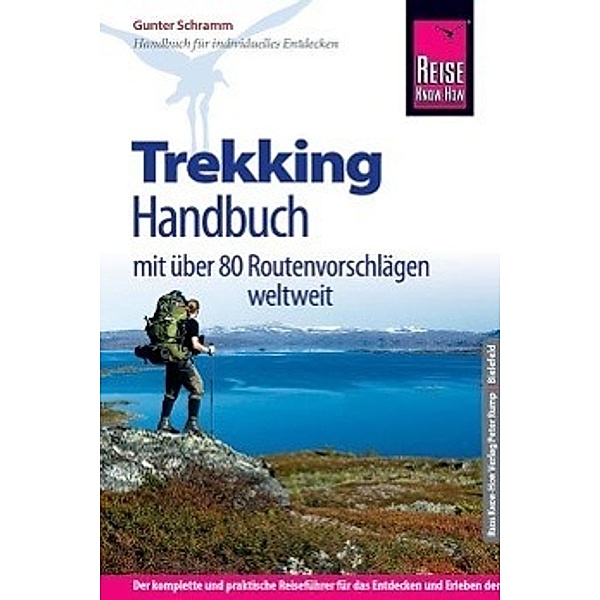 Reise Know-How Trekking-Handbuch mit über 80 Routenvorschlägen weltweit, Gunter Schramm