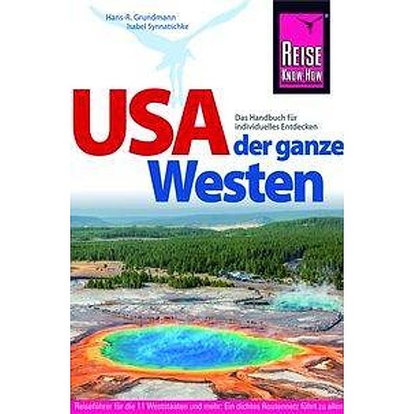 Reise Know-How USA - der ganze Westen, m. Karte, Isabel Synnatschke, Hans-Rudolf Grundmann