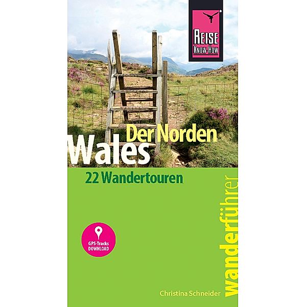 Reise Know-How Wanderführer Wales - der Norden / Wanderführer, Christina Schneider