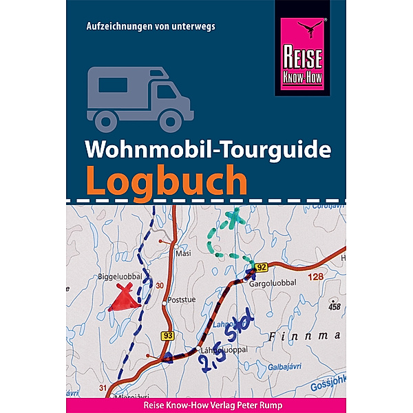 Reise Know-How Wohnmobil-Tourguide Logbuch, Franziska Feldmann, Gunda Urban-Rump