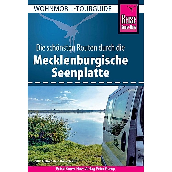 Reise Know-How Wohnmobil-Tourguide Mecklenburgische Seenplatte, Sylke Liehr, Achim Rümmler