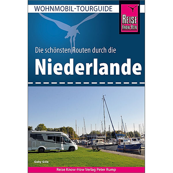 Reise Know-How Wohnmobil-Tourguide Niederlande, Gaby Gölz