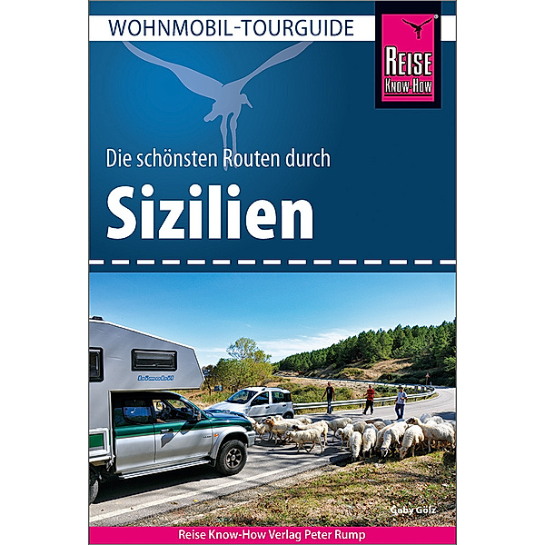 Reise Know-How Wohnmobil-Tourguide Sizilien, Gaby Gölz