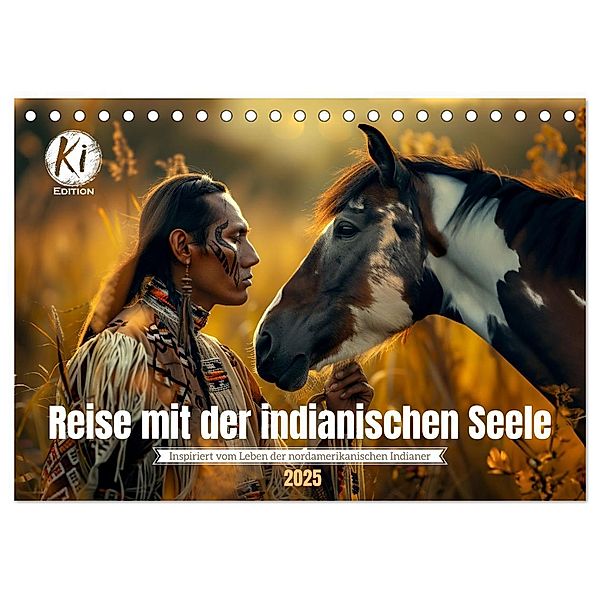 Reise mit der indianischen Seele (Tischkalender 2025 DIN A5 quer), CALVENDO Monatskalender, Calvendo, Kerstin Waurick