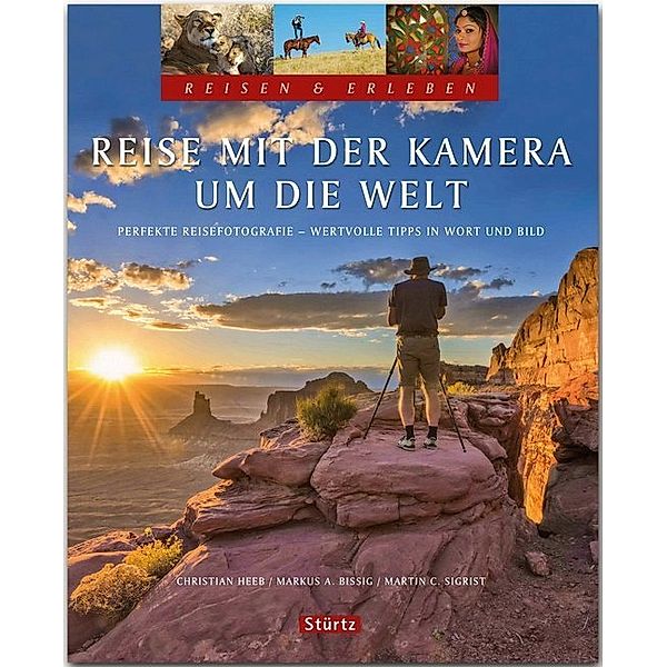 Reise mit der Kamera um die Welt, Martin Sigrist