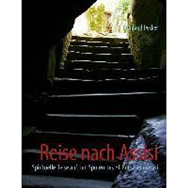 Reise nach Assisi, Reinhard Decker