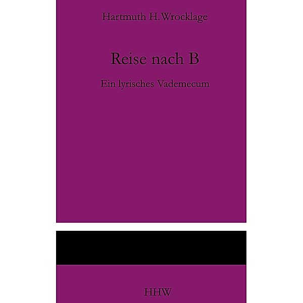 Reise nach B, Hartmuth. H. Wrocklage