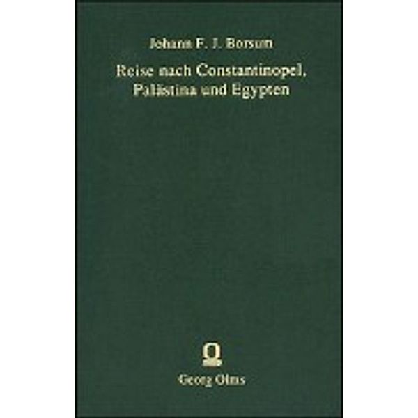 Reise nach Constantinopel, Palästina und Egypten, Johann F. J. Borsum