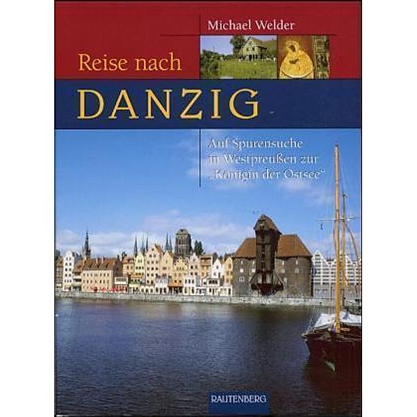 Reise nach Danzig, Michael Welder