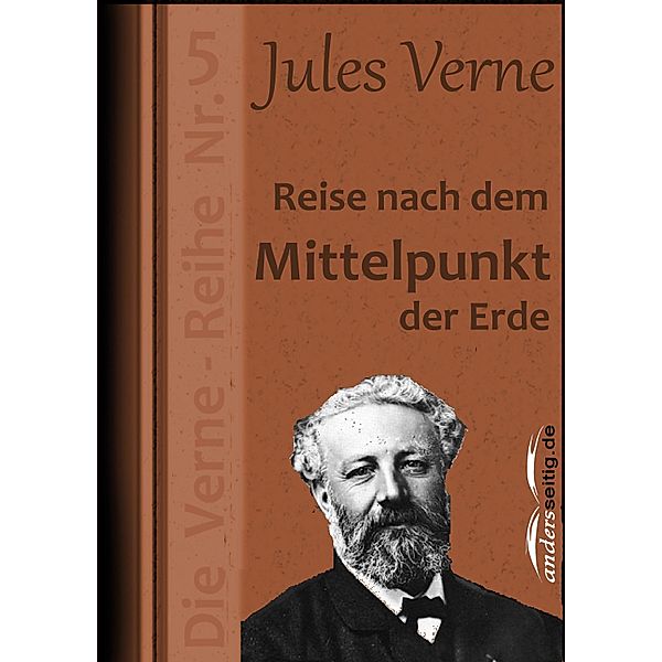 Reise nach dem Mittelpunkt der Erde / Jules-Verne-Reihe, Jules Verne