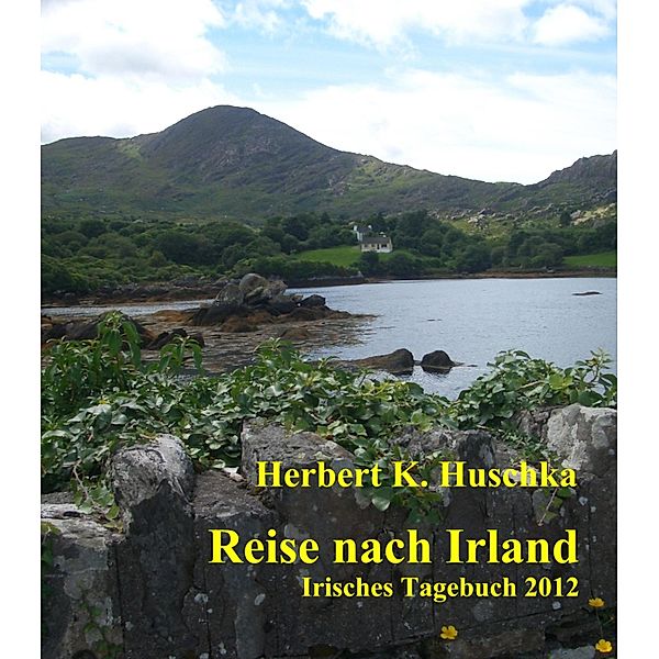 Reise nach Irland, Herbert K. Huschka