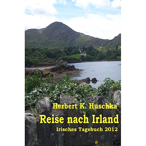 Reise nach Irland, Herbert K. Huschka