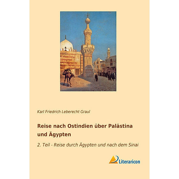 Reise nach Ostindien über Palästina und Ägypten, Karl Friedrich Leberecht Graul