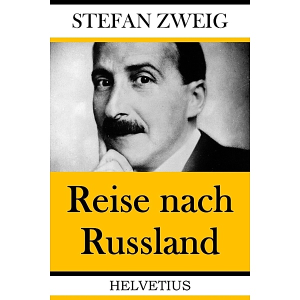 Reise nach Russland, Stefan Zweig