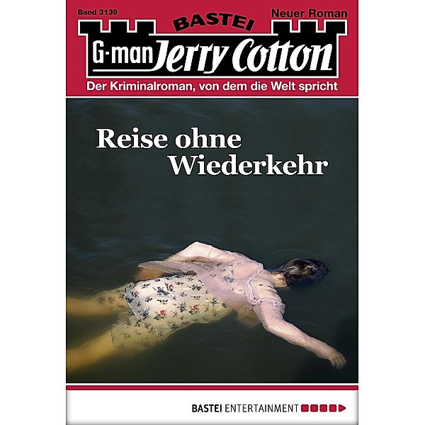 Reise ohne Wiederkehr / Jerry Cotton Bd.3139, Jerry Cotton