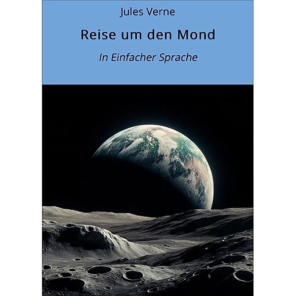 Reise um den Mond, Jules Verne