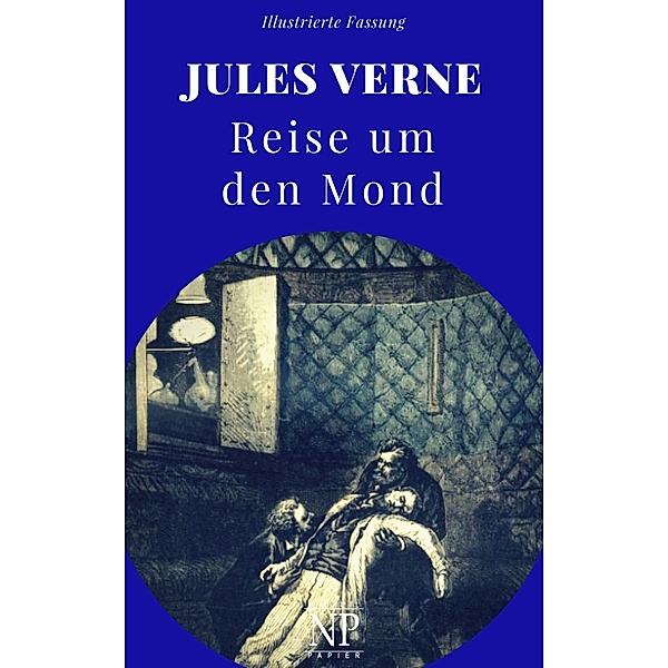 Reise um den Mond / Jules Verne bei Null Papier Bd.11, Jules Verne
