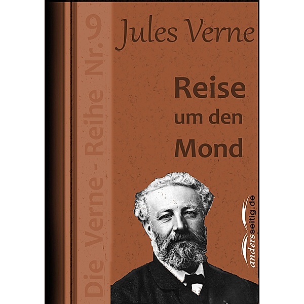 Reise um den Mond / Jules-Verne-Reihe, Jules Verne