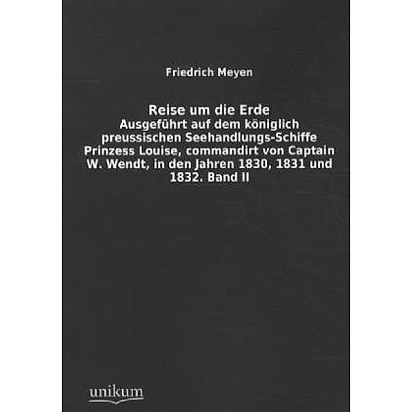 Reise um die Erde.Bd.2, Friedrich Meyen
