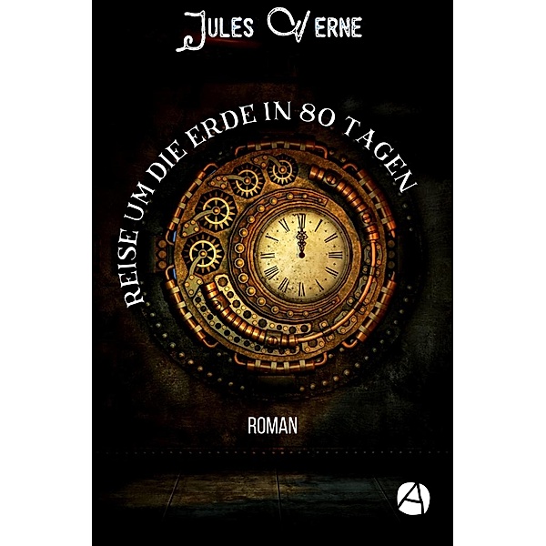 Reise um die Erde in 80 Tagen / ApeBook Classics Bd.050, Jules Verne
