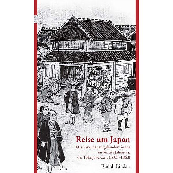 Reise um Japan, Rudolf Lindau