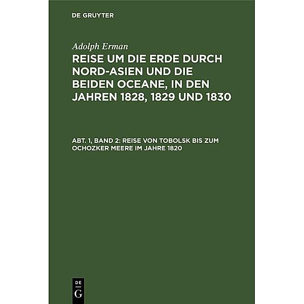 Reise von Tobolsk bis zum Ochozker Meere im Jahre 1820, Adolph Erman