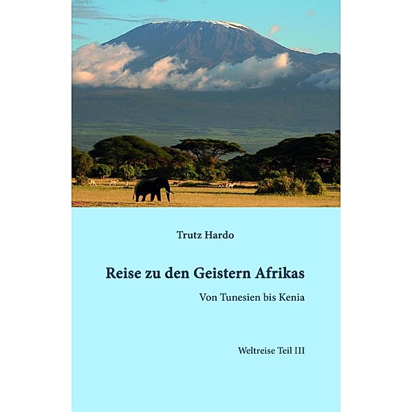 Reise zu den Geistern Afrikas, Trutz Hardo