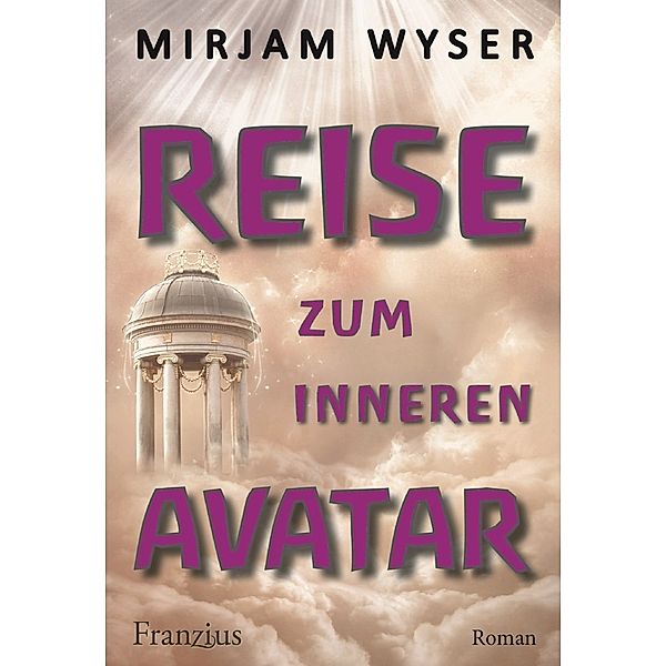Reise zum inneren Avatar, Mirjam Wyser